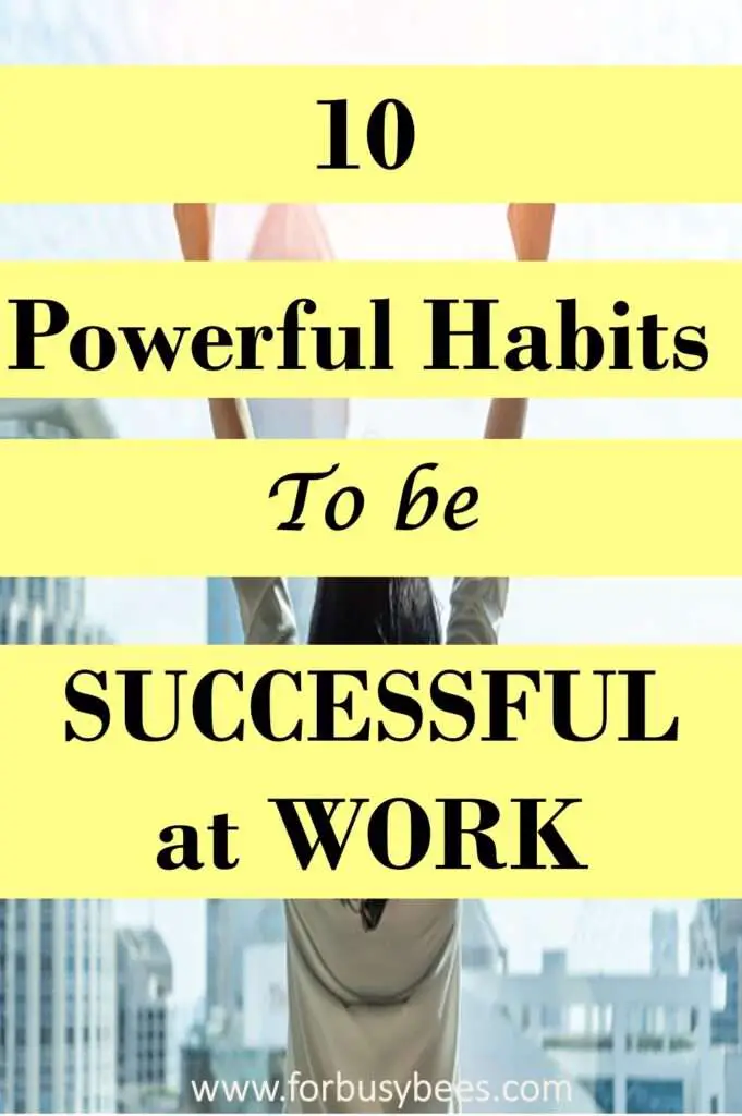 powerful habits to be sucessfulat work