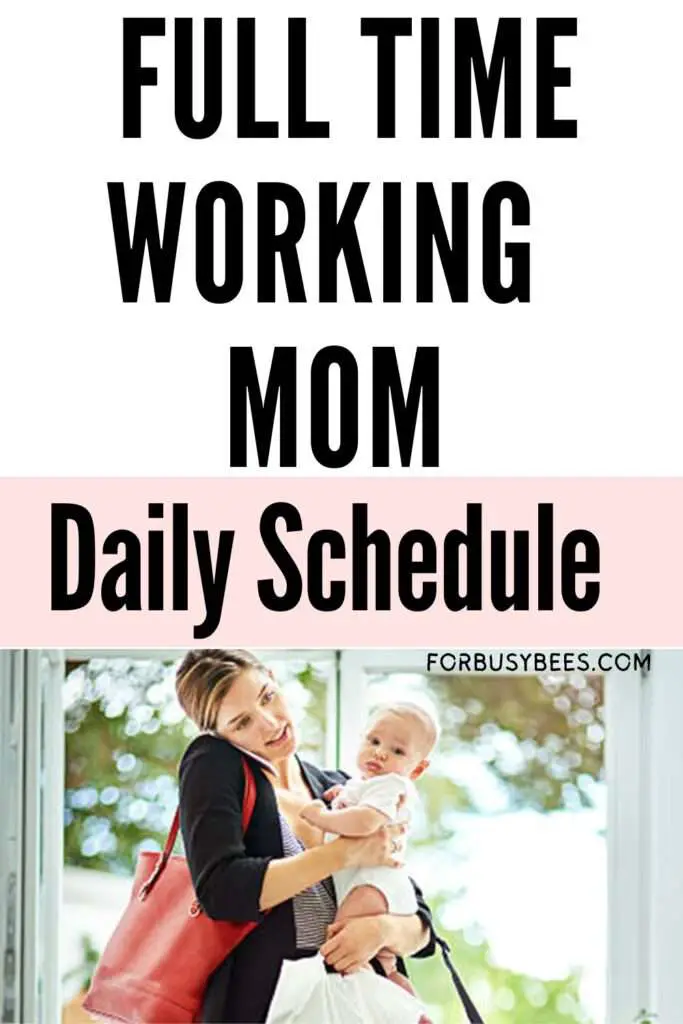 Full time working mom daily schedule
