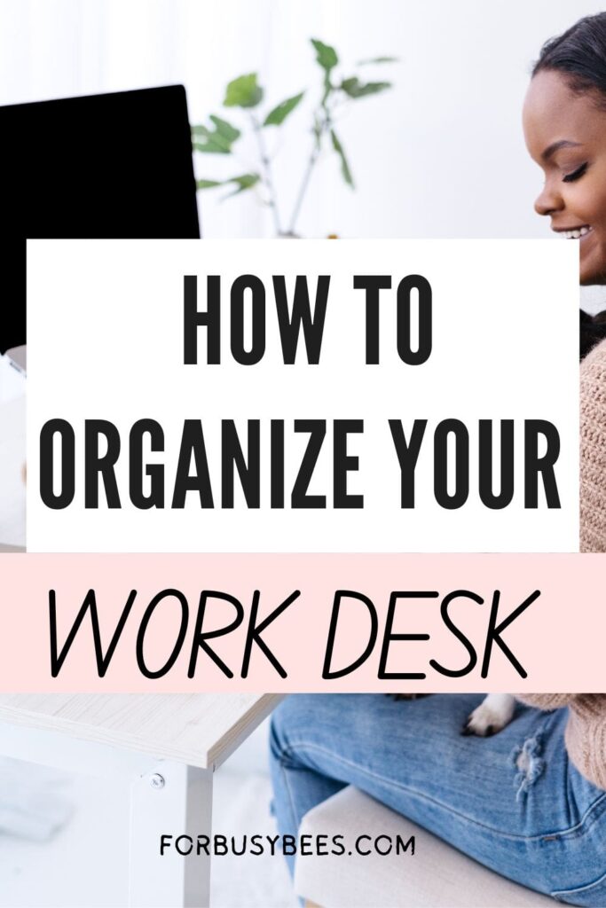 how to organize work desk