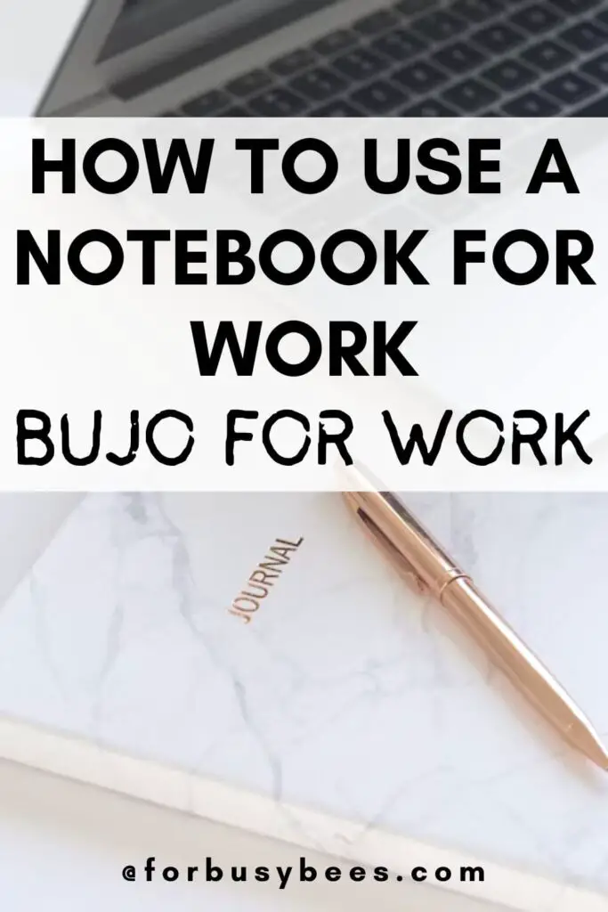 How to use a notebook for work BuJo for work
