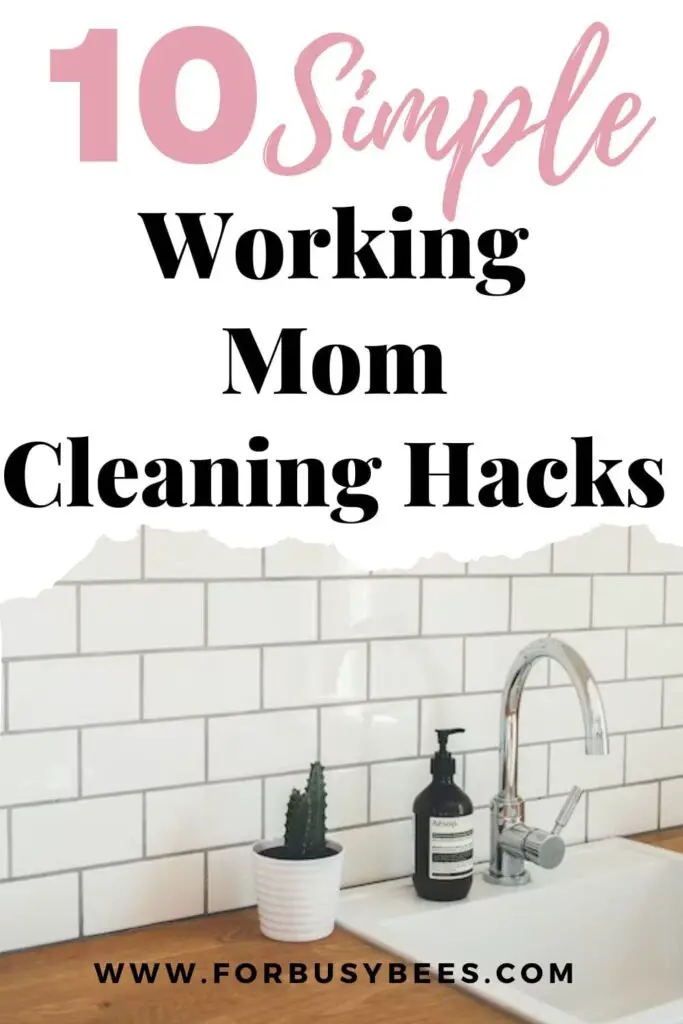 10 simple working mom cleaning