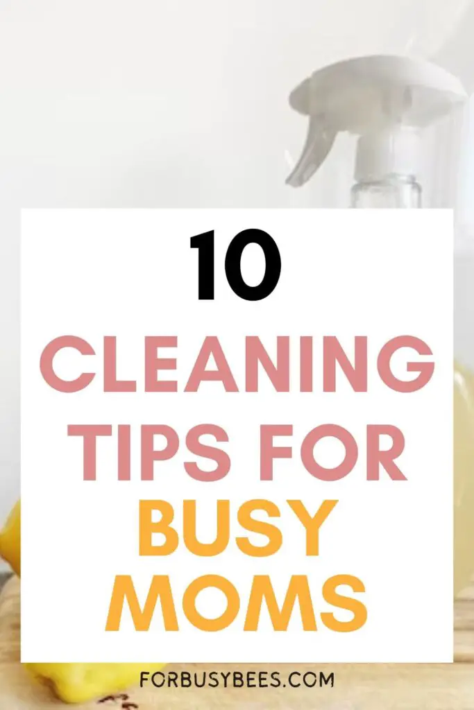 10 cleaning tips for busy mom