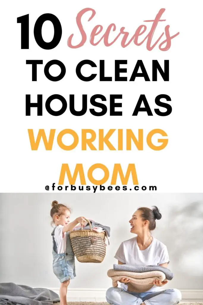 10 secrets to clean house as working mom