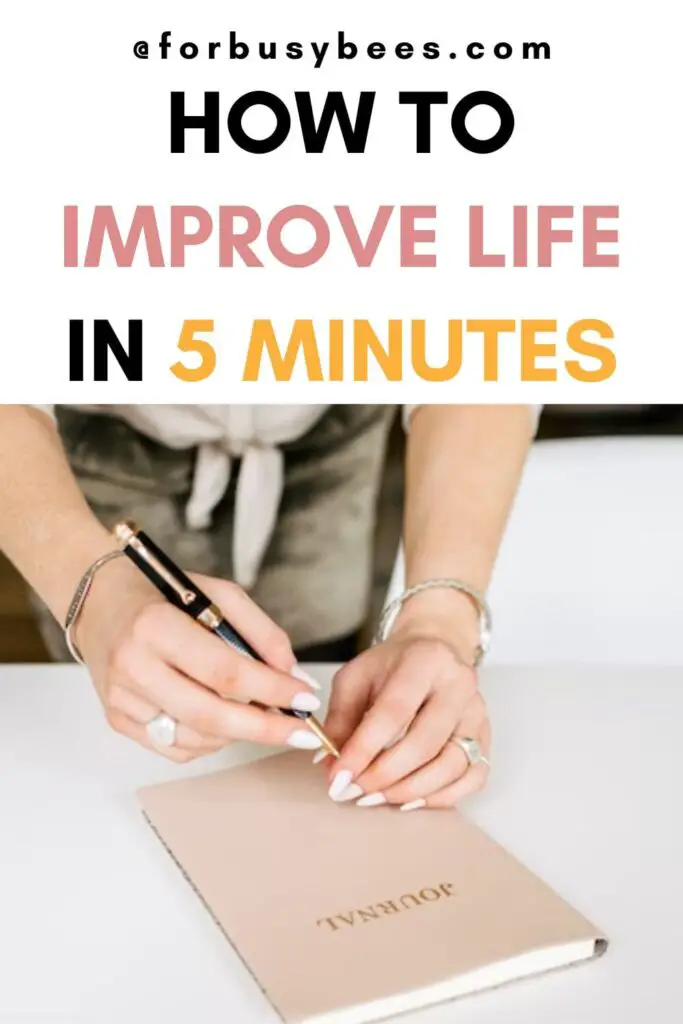 How to improve life in 5 min