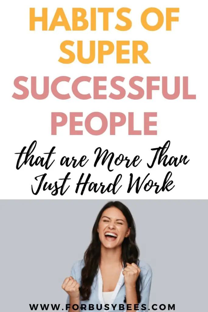 Habits of the Super Successful that are More Than Just Hard Work
