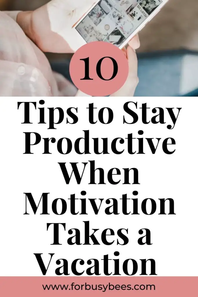 10 tips to be productive when not motivated