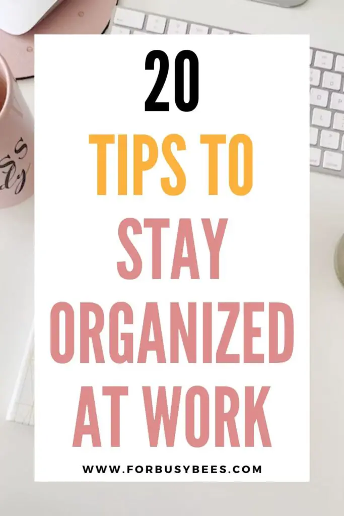 tips to stay organized at work