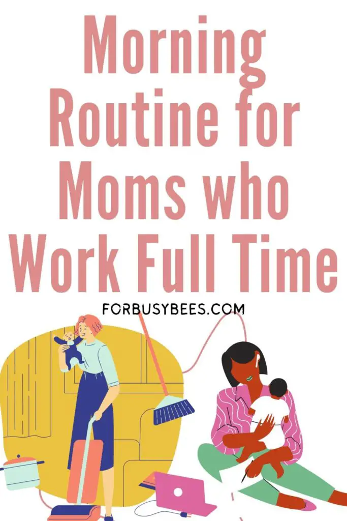 Working mom morning routine full time