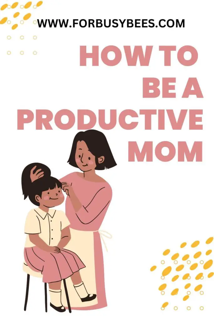 How to be productive mom