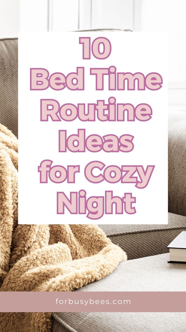 10 Things to Do Before Bed for Best Nighttime Routine - For Busy Bee's