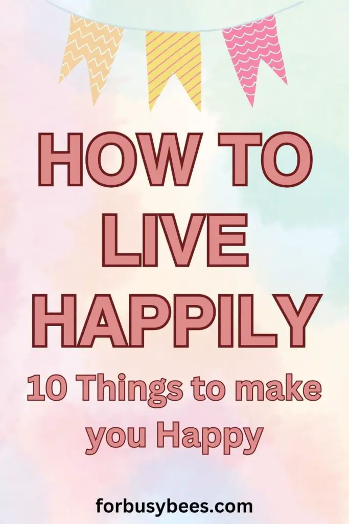 how to live happily