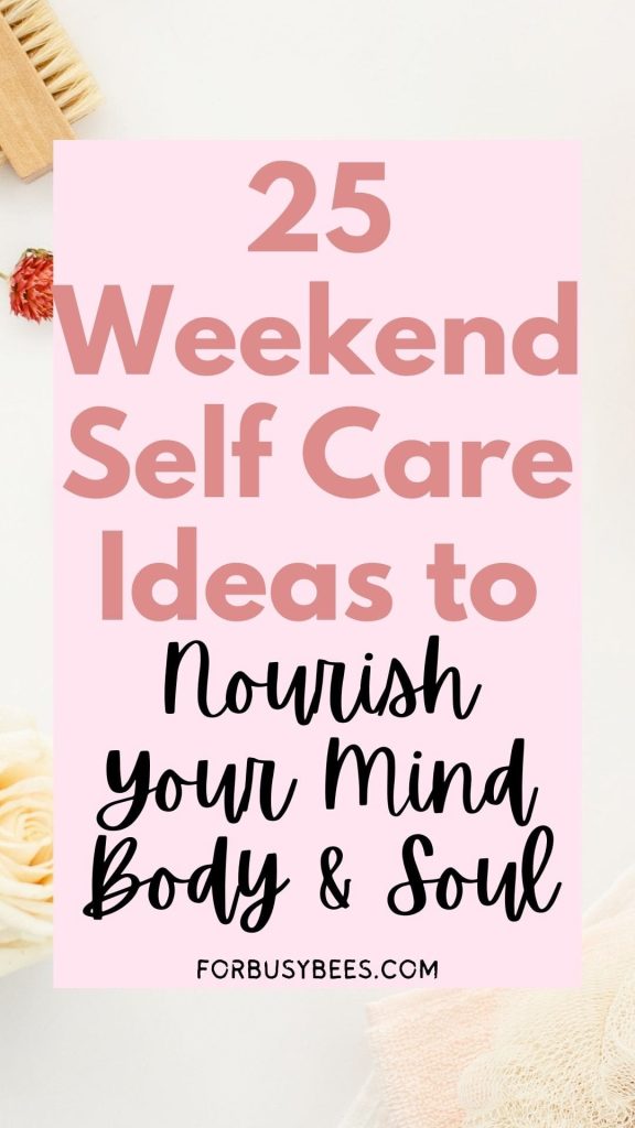 25 weekend self care ideas