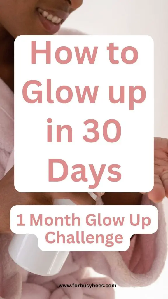 how to glow up in 30 days