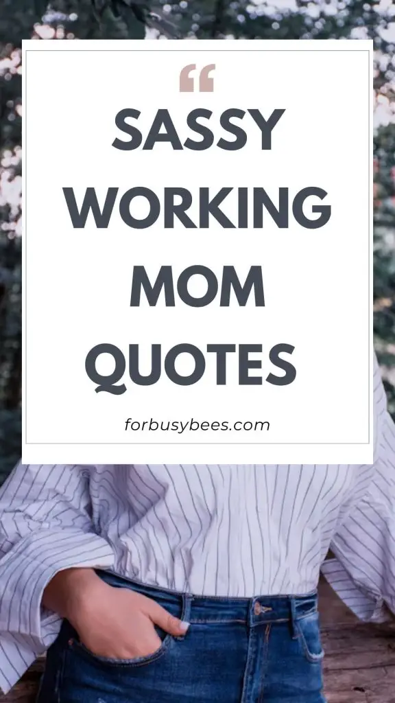 Sassy working mom quotes